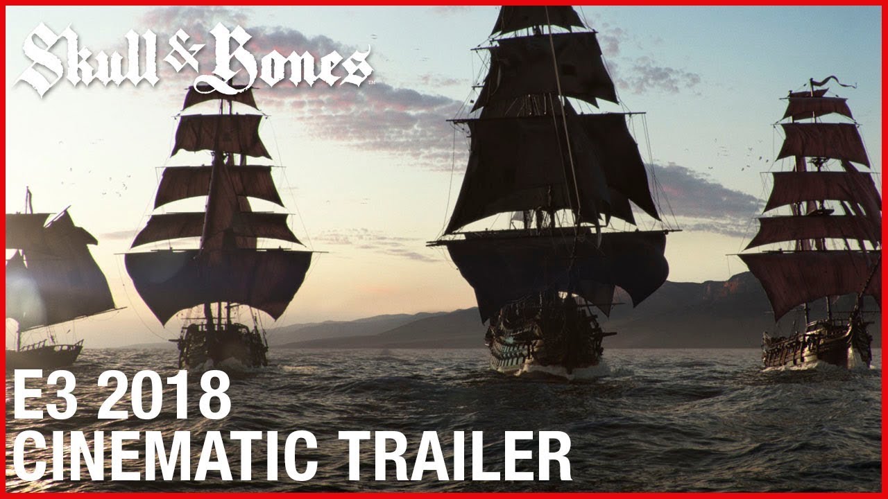 Skull & Bones: E3 2018 Cinematic Trailer | Ruin Gaming